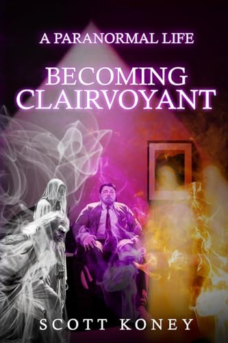 9798986867700: A Paranormal Life: Becoming Clairvoyant