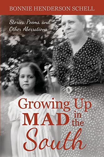 9798986889801: Growing Up Mad in the South: Stories, Poems, and Other Aberrations