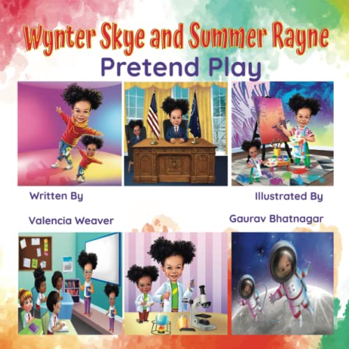 Stock image for Wynter Skye and Summer Rayne Pretend Play (Wynter Skye Adventures) for sale by Ria Christie Collections