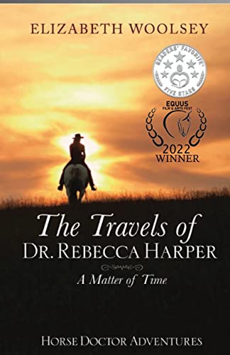 Beispielbild fr The Travels of Dr. Rebecca Harper A Matter of Time zum Verkauf von GreatBookPrices
