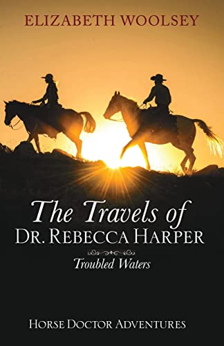 Beispielbild fr The Travels of Dr. Rebecca Harper Troubled Waters zum Verkauf von GreatBookPrices