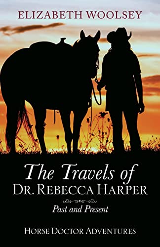 Beispielbild fr The Travels of Dr. Rebecca Harper Past and Present zum Verkauf von GreatBookPrices