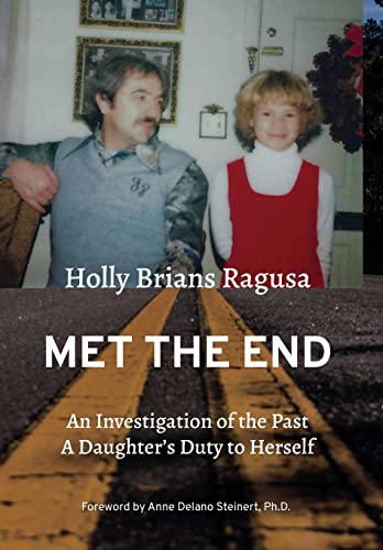 Beispielbild fr Met the End: An investigation of the past, a daughter's duty to herself. zum Verkauf von HPB-Ruby