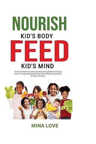 Imagen de archivo de Nourish Kid's Body Feed Kid's Mind a la venta por PBShop.store US