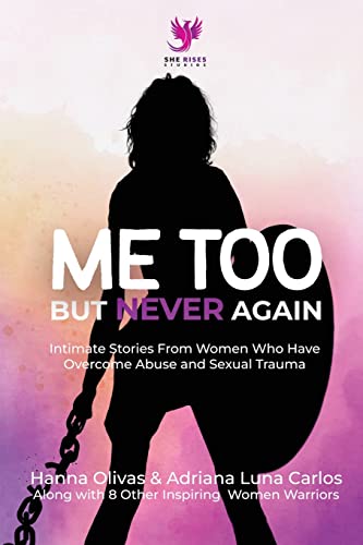 Imagen de archivo de Me Too but Never Again: Intimate Stories from Women Who Have Overcome Sexual Abuse and Trauma a la venta por ALLBOOKS1