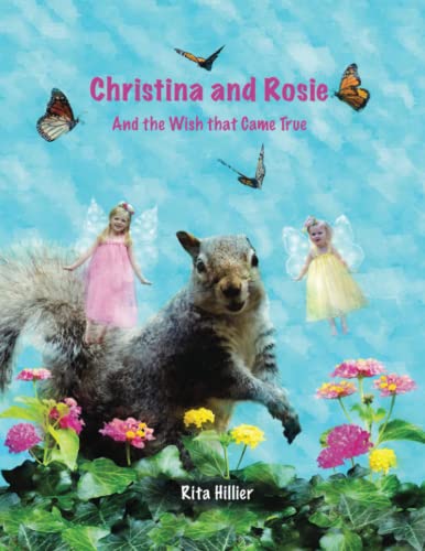Beispielbild fr Christina and Rosie: And the Wish that Came True zum Verkauf von Ria Christie Collections