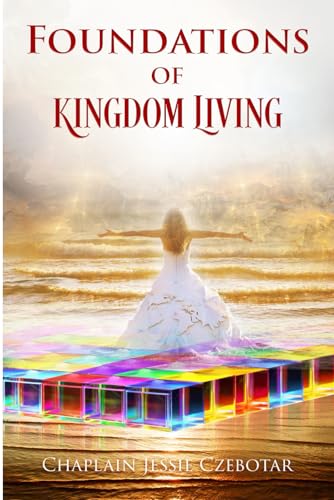 Imagen de archivo de Foundations Of Kingdom Living a la venta por GreatBookPrices