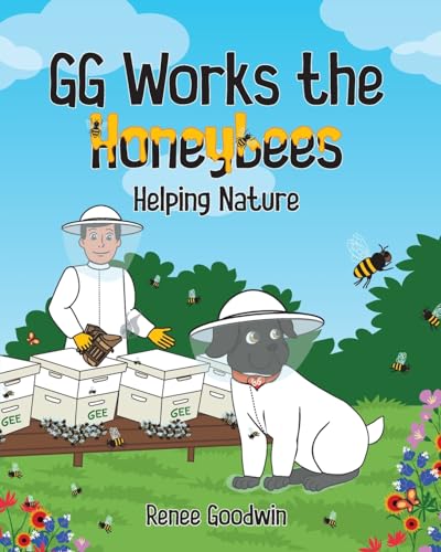 9798986996479: GG Works the Honeybees - Helping Nature