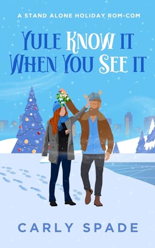 9798986999340: Yule Know It When You See It: A standalone holiday rom-com.