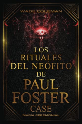 Stock image for Los Rituales del Nefito de Paul Foster Case: Magia Ceremonial for sale by GreatBookPrices