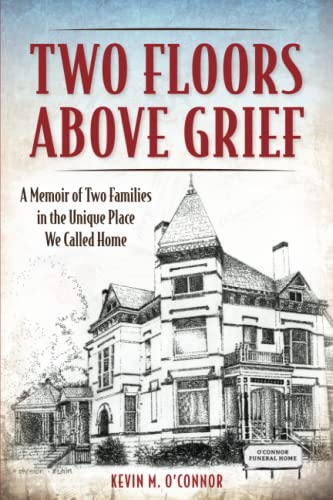 Beispielbild fr Two Floors Above Grief: A Memoir of Two Families in the Unique Place We Called Home zum Verkauf von Idaho Youth Ranch Books