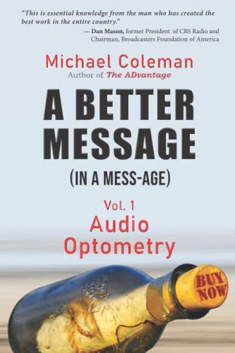 Stock image for A Better Message (in a Mess-Age): Volume 1 - Audio Optometry for sale by More Than Words