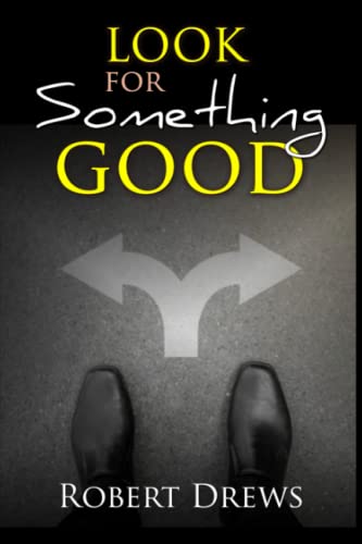 Stock image for Look for Something Good for sale by Better World Books