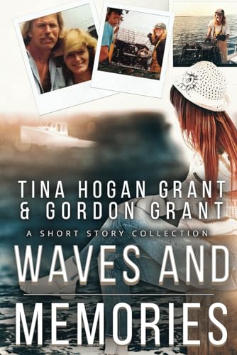 Stock image for Waves And Memories: A Short Story Collection (Tammy Mellows Trilogy) for sale by California Books