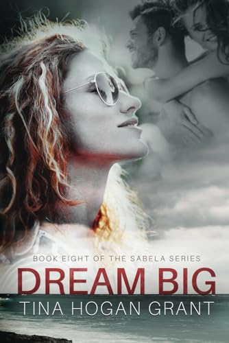 Stock image for Dream Big - the Sabela Series Book Eight for sale by GreatBookPrices