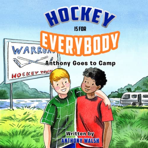 Stock image for Hockey Is for Everybody: Anthony Goes to Camp for sale by GreatBookPrices