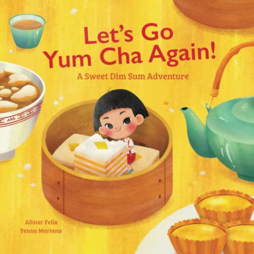 Stock image for Let's Go Yum Cha Again: A Sweet Dim Sum Adventure! for sale by GreatBookPrices