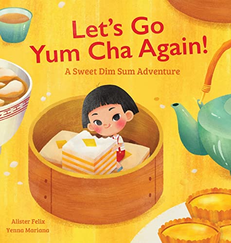 Stock image for Let's Go Yum Cha Again: A Sweet Dim Sum Adventure! for sale by GreatBookPrices