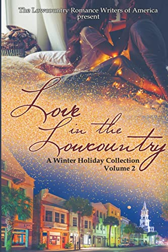 Imagen de archivo de Love in the Lowcountry Volume 2: A Winter Holiday Collection a la venta por ALLBOOKS1