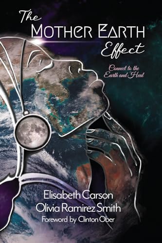 Stock image for The Mother Earth Effect: Connect To The Earth and Heal for sale by Off The Shelf