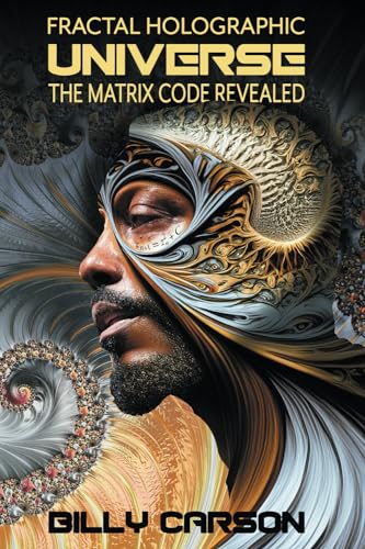 9798987122471: Fractal Holographic Universe: The Matrix Code Revealed
