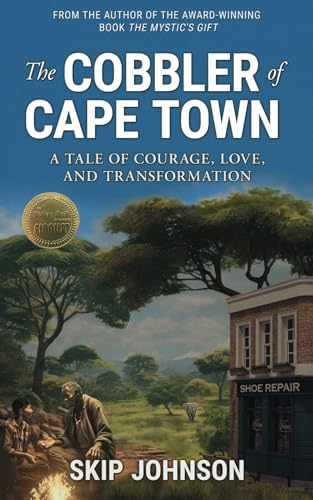 Stock image for The Cobbler of Cape Town: A tale of courage, love, and transformation for sale by GreatBookPrices