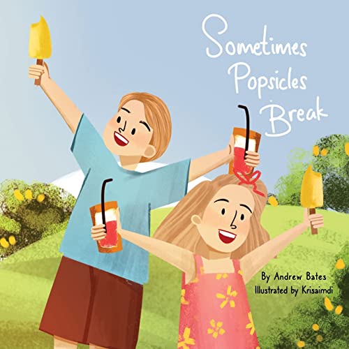 Stock image for Sometimes Popsicles Break for sale by GreatBookPrices