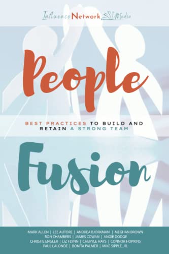 Imagen de archivo de People Fusion : Best Practices to Build and Retain a Strong Team a la venta por Better World Books