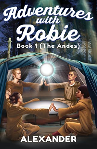 9798987254905: Adventures with Robie: Book 1 (The Andes) (1)