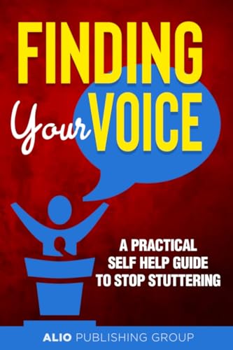 Stock image for Finding Your Voice: A Practical Self Help Guide to Stop Stuttering for sale by California Books