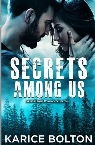 Stock image for Secrets Among Us: A Small-Town Romantic Suspense for sale by California Books