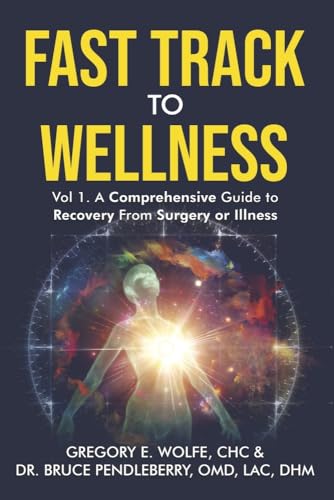 9798987315125: Fast Track to Wellness: A Comprehensive Guide to Recovery from Surgery or Illness