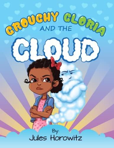 Imagen de archivo de Grouchy Gloria and the Cloud a la venta por PBShop.store US