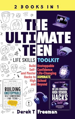 Imagen de archivo de The Ultimate Teen (Life Skills Toolkit): Build Unstoppable Self-Confidence and Master Life-Changing Hacks to DOMINATE High School and Beyond a la venta por GreatBookPrices