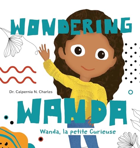9798987381229: Wanda, La petite Curieuse Wondering Wanda: Bilingual Children's Book - English French (French Edition)