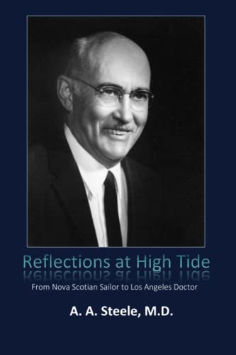 Stock image for Reflections at High Tide: From Nova Scotian Sailor to Los Angeles Doctor for sale by Red's Corner LLC