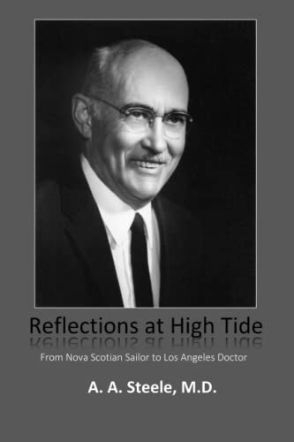 Stock image for Reflections at High Tide: From Nova Scotian Sailor to Los Angeles Doctor for sale by The Maryland Book Bank