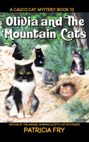Stock image for Olivia and the Mountain Cats: A Calico Cat Mystery for sale by HPB-Emerald