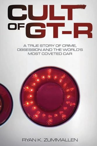 Beispielbild fr Cult of GT-R: A True Story of Crime, Obsession and the World's Most Coveted Car zum Verkauf von GreatBookPrices