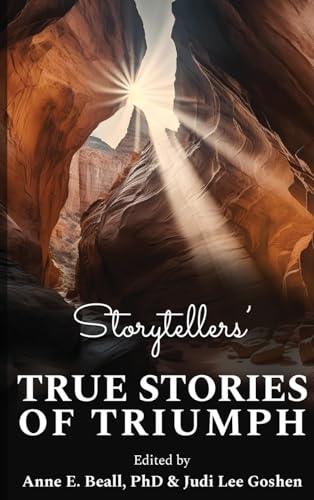 Stock image for Storytellers' True Stories of Triumph for sale by GreatBookPrices