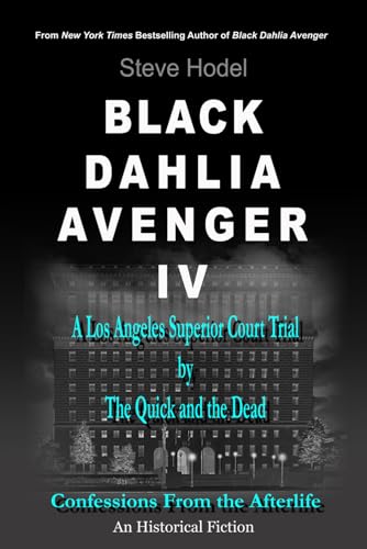 Stock image for Black Dahlia Avenger IV (Black Dahlia Avenger Series: A Genius for Murder, The Serial Murders of George Hill Hodel M.D.) for sale by California Books