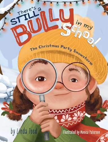 9798987495438: There's STILL a Bully in my School: The Christmas Party Snowstorm: 2