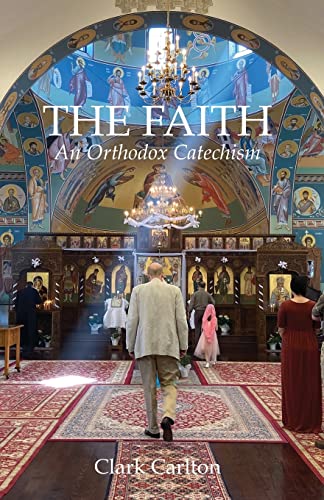 Imagen de archivo de The Faith: An Orthodox Catechism a la venta por GreatBookPrices