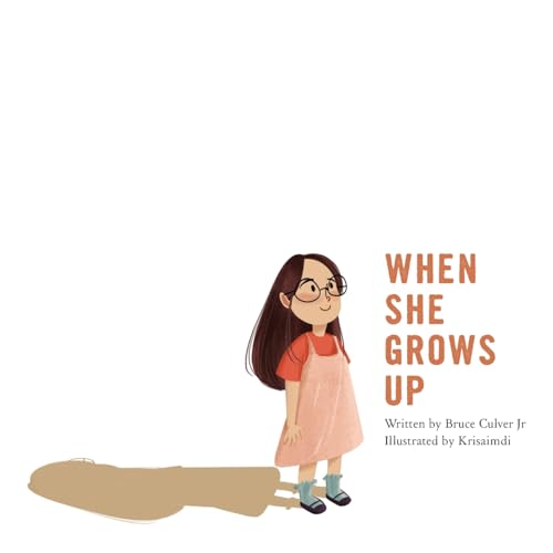 Stock image for When She Grows Up: An inspirational Christian picture book for girls for sale by GreatBookPrices