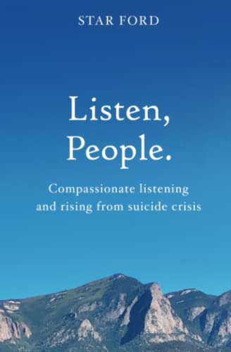 Stock image for Listen, People: Compassionate listening and rising from suicide crisis for sale by BombBooks