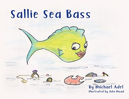 Imagen de archivo de Sallie Sea Bass a la venta por PBShop.store US