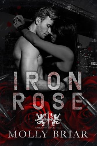 Beispielbild fr Iron Rose: A dark MMA and Mafia Romance (Iron & Steel) zum Verkauf von AwesomeBooks