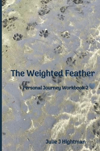 Stock image for The Weighted Feather: Personal Journey Workbook 2 for sale by Ebooksweb