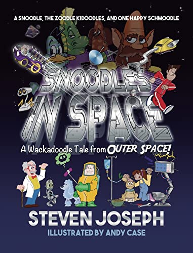 Imagen de archivo de Snoodles in Space: A Snoodle, the Zoodle Kidoodles, and One Happy Schmoodle a la venta por Lakeside Books