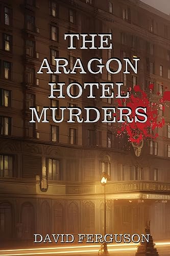 Stock image for The Aragon Hotel Murders for sale by GreatBookPrices